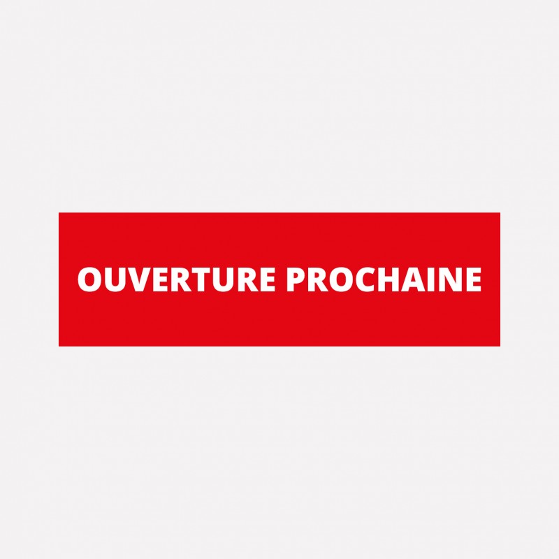 Adhésif Ouverture prochaine Adhésif Ouverture prochaine