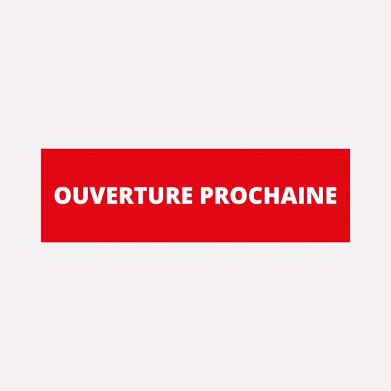 Adhésif Ouverture prochaine