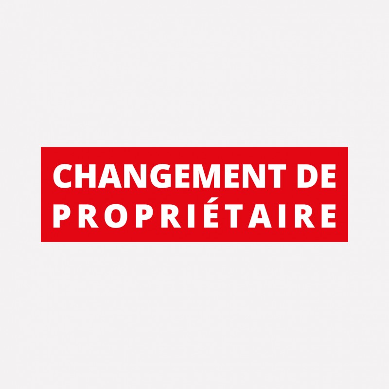 Adhésif changement de propriétaire