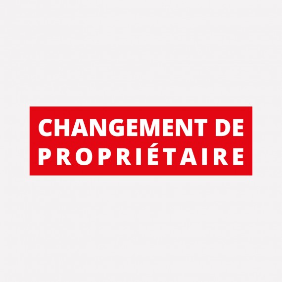 Adhésif changement de propriétaire