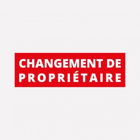 Adhésif changement de propriétaire