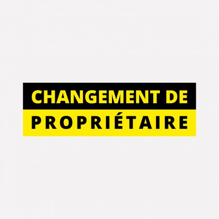 Adhésif changement de propriétaire